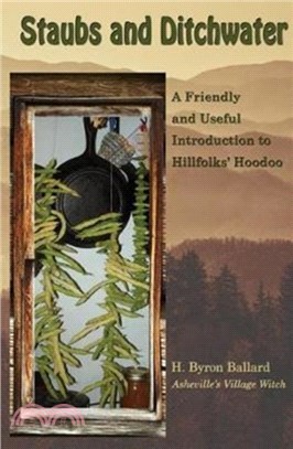 Staubs and Ditchwater：A Friendly and Useful Introduction to Hillfolks' Hoodoo