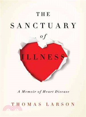 The Sanctuary of Illness ― A Memoir of Heart Disease
