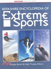 Berkshire Encyclopedia of Extreme Sport