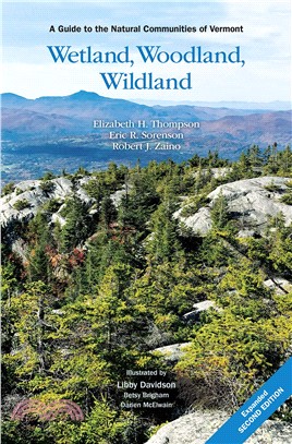 Wetland, Woodland, Wildland ― A Guide to the Natural Communities of Vermont
