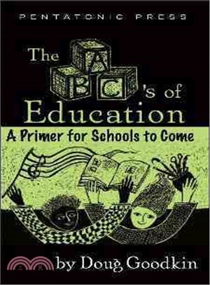 The ABC's of Education ─ A Primer for Schools to Come