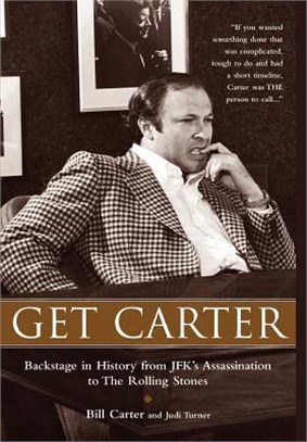 Get Carter ― Backstage in History from Jfk's Assassination to the Rolling Stones