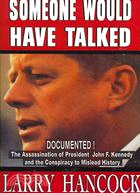 Someone Would Have Talked: Documented! the Assassination of President John F. Kennedy and the Conspiracy to Mislead History