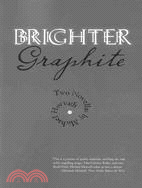 Brighter Graphite: Two Novellas