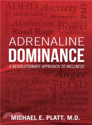 Adrenaline Dominance ― A Revolutionary Approach to Wellness