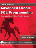 Advanced Oracle SQL Programming: The Expert Guide to Writing Complex Queries