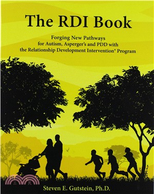 The RDI Book: Forging New Pathways for Autism, Asperger's and PDD with the Relationship Development Intervention Program