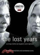 The Lost Years ─ Surviving a Mother And Daughter's Worst Nightmare