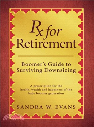 Rx for Retirement ― Boomer's Guide to Surviving Downsizing