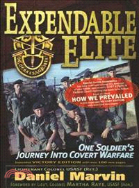 Expendable Elite ─ One Soldier's Journey into Covert Warfare