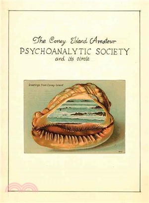 The Coney Island Amateur Psychoanalytic Society and Its Circle