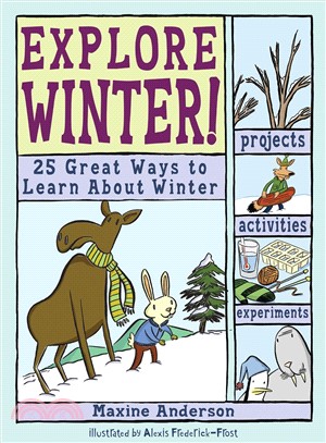 Explore Winter! ─ 25 Great Ways to Learn About Winter