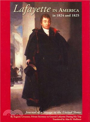 Lafayette in America in 1824 and 1825 ― Journal of a Voyage to the United States