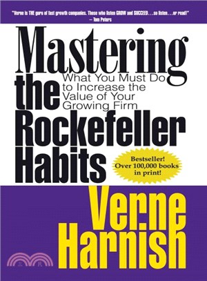 Mastering the Rockefeller Habits ─ What You Must Do to Increase the Value of Your Growing Firm