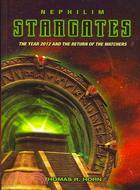 Nephilim Stargates: The Year 2012 and the Return of the Watchers