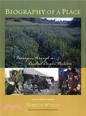 Biography of a Place ─ Passages Through a Central Oregon Meadow