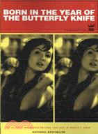 Born in the Year of the Butterfly Knife