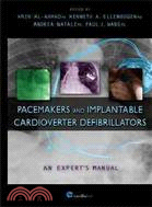 Pacemakers and Implantable Cardioverter Defibrillators: An Expert's Manual