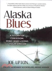 Alaska Blues—A Story of Freedom, Risk, and Living Your Dream