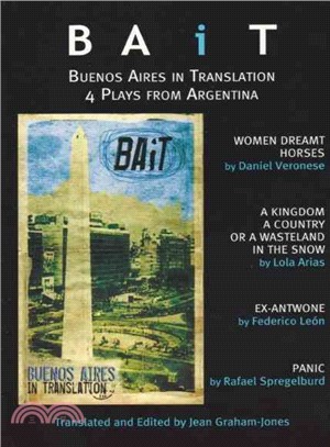 Bait: Buenos Aires in Translation: 4 Plays From Argentina