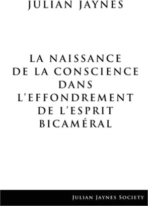 La Naissance de la Conscience dans L'Effondrement de L'Esprit Bicaméral