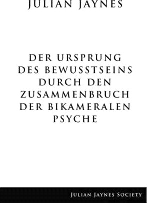 Der Ursprung des Bewußtseins durch den Zusammenbruch der bikameralen Psyche