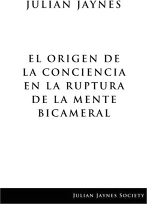 El origen de la conciencia en la ruptura de la mente bicameral