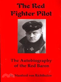 The Red Fighter Pilot — The Autobiography of the Red Baron