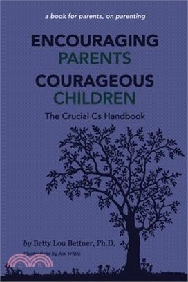 Encouraging Parents Courageous Children: The Crucial CS Handbook