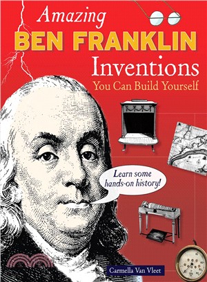 Amazing Ben Franklin Inventions You Can Build Yourself