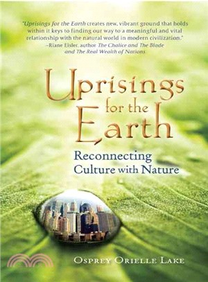 Uprisings for the Earth: Reconnecting Culture With Nature