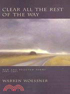 Clear All the Rest of the Way: New and Selected Poems 1987-2007