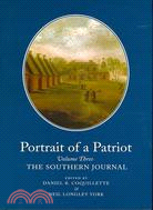 Portrait of a Patriot: The Major Political and Legal Papers of Josiah Quincy Junior: The Southern Journal