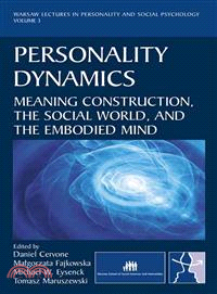 Personality Dynamics ─ Meaning Construction, The Social World, and the Embodied Mind
