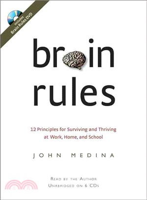 Brain Rules ─ 12 Principles for Surviving and Thriving at Work, Home, and School