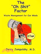 The Oh Shit Factor: Waste Management for Our Minds