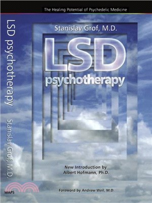 LSD Psychotherapy (4th Edition)：The Healing Potential of Psychedelic Medicine