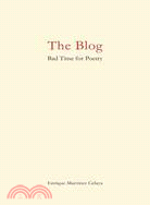 The Blog: Bad Time for Poetry, August 24, 2007 - May 25, 2009