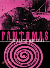 Fantomas ─ The Corpse Who Kills