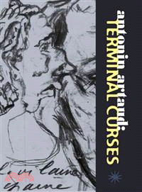Artaud ─ Teminal Curses: The Notebooks 1945-1948