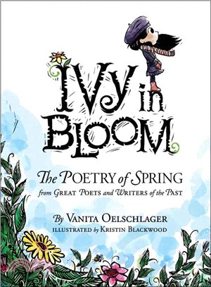 Ivy in Bloom: The Poetry of Spring from Great Poets and Writers of the Past