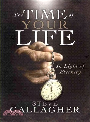 The Time of Your Life ― In Light of Eternity