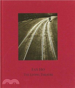 Fan Ho: The Living Theatre - 三民網路書店