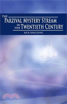 The Parzival Mystery Stream in the Twentieth Century