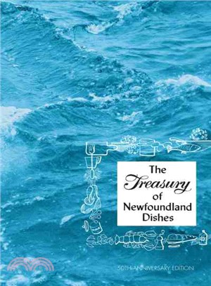 Treasury of Newfoundland Dishes：50th Anniversary Edition