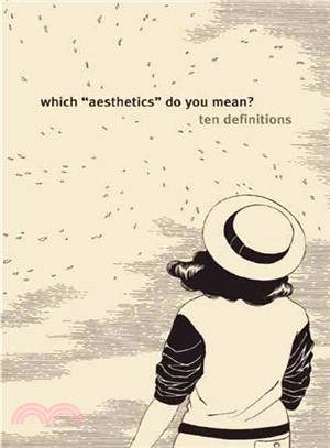 Which "Aesthetics" Do You Mean? ─ Ten Definitions