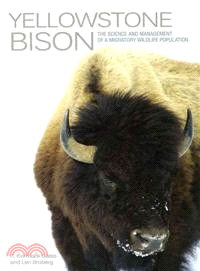 Yellowstone Bison—The Science and Management of a Migratory Wildlife Population