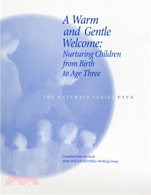 A Warm and Gentle Welcome：Nurturing Children from Birth to Age Three