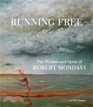 Running Free ― The Wisdom and Spirit of Robert Mondavi
