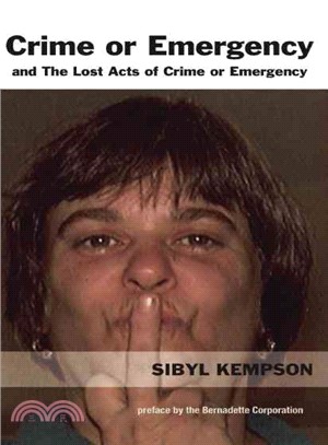 Crime or Emergency And the Lost Acts of Crime or Emergency